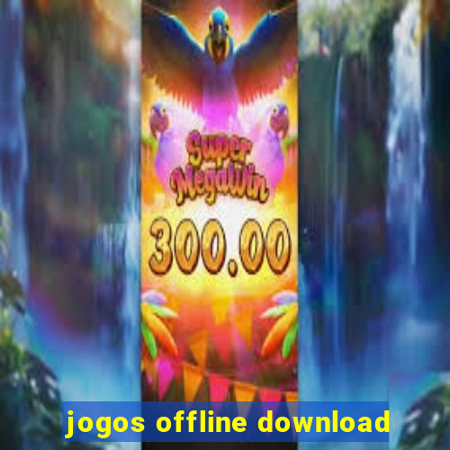 jogos offline download